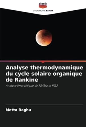 analyse thermodynamique du cycle solaire organique de rankine analyse energetique de r245fa et r123 1st