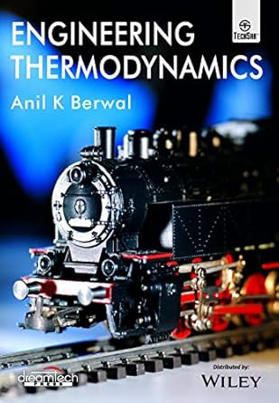 engineering thermodynamics 1st edition anil k berwal 9389520894, 978-9389520897
