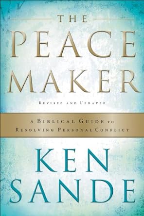 the peacemaker 1st edition ken sande b009at2jhe