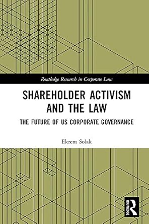 shareholder activism and the law the future of us corporate governance 1st edition ekrem solak b0881z9qt1,