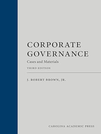 corporate governance cases and materials 3rd edition j brown 1531024327, 978-1531024321