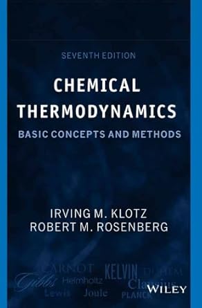 chemical thermodynamics 7ed basic concepts and methods 1st edition klotz 8126540486, 978-8126540488