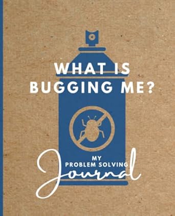 whats bugging me my problem solving journal bug spray version 1st edition kalani cropper colter ,conflict