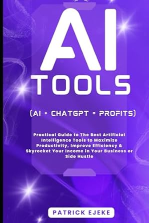 ai tools practical guide to the best artificial intelligence tools to maximize productivity improve