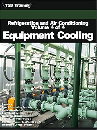 refrigeration and air conditioning volume 4 of 4 equipment cooling includes direct expansion absorption