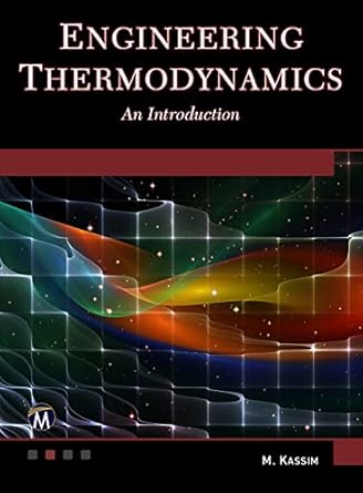 engineering thermodynamics an introduction 1st edition m kassim b09w7gps23