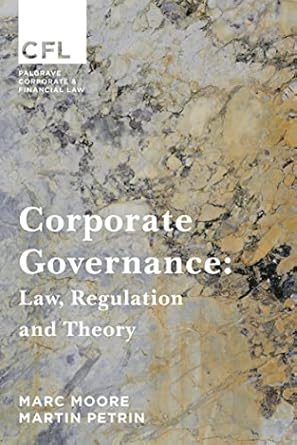 corporate governance law regulation and theory 1st edition marc moore ,martin petrin b074cgzwpw,