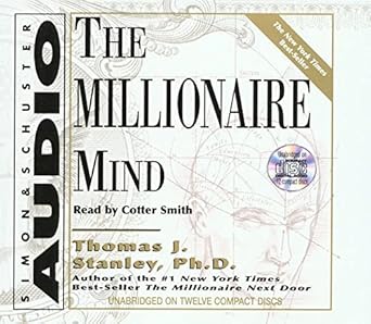 the millionaire mind unabridged edition thomas j stanley ph d ,cotter smith 0743517881, 978-0743517881