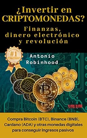 invertir en criptomonedas finanzas dinero electronico y revolucion compra bitcoin binance cardano y otras