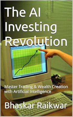 the ai investing revolution master trading and wealth creation with artificial intelligence 1st edition
