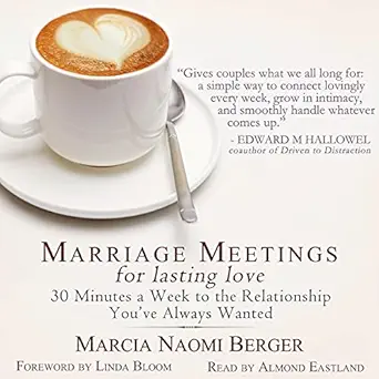 marriage meetings for lasting love 30 minutes a week to the relationship youve always wanted 1st edition