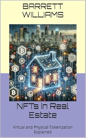 nfts in real estate virtual and physical tokenization explained 1st edition barrett williams ,chatgpt chatgpt