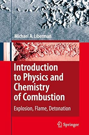 introduction to physics and chemistry of combustion explosion flame detonation 1st edition michael a liberman