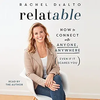 relatable how to connect with anyone anywhere 1st edition rachel dealto ,simon schuster audio b08zjrfkhk