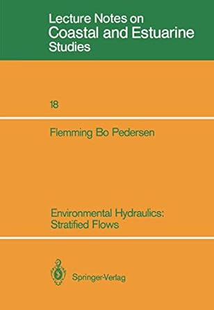 environmental hydraulics stratified flows stratified flows 1st edition flemming b pedersen 3540167927,