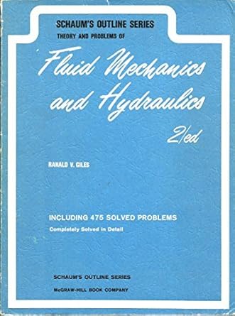 schaums outline of fluid mechanics and hydraulics by r v giles 1st edition ranald v giles b01k2r5jzg
