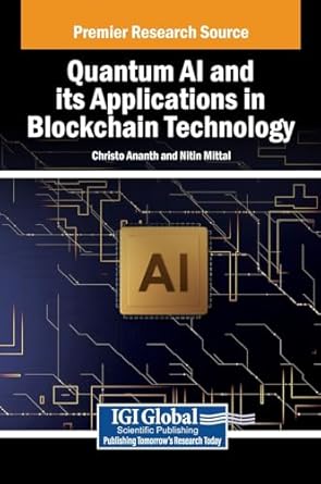 quantum ai and its applications in blockchain technology 1st edition christo ananth ,nitin mittal b0ds6gwktx,