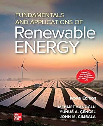 fundamentals and applications of renewable energy 1st edition yunus a cengel 9390385636, 978-9390385638