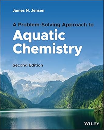 a problem solving approach to aquatic chemistry 2nd edition james n jensen 1119884349, 978-1119884347
