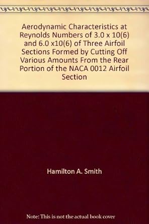 aerodynamic characteristics at reynolds numbers of 3 0 x 10 and 6 0 x10 of three airfoil sections formed by