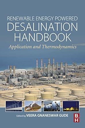renewable energy powered desalination handbook application and thermodynamics 1st edition gnaneswar gude