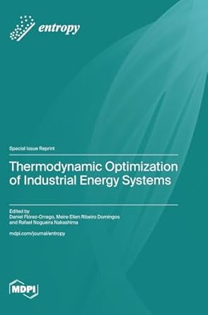 thermodynamic optimization of industrial energy systems 1st edition daniel florez orrego ,meire ellen ribeiro