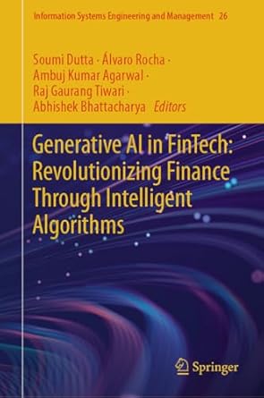 generative ai in fintech revolutionizing finance through intelligent algorithms 1st edition soumi dutta