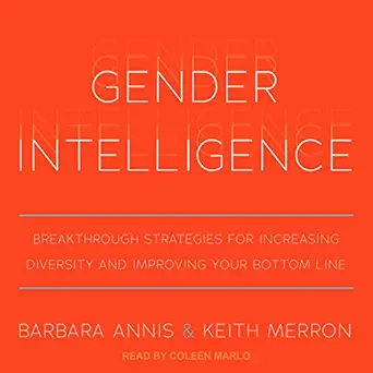 gender intelligence breakthrough strategies for increasing diversity and improving your bottom line 1st
