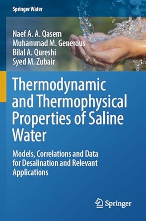 thermodynamic and thermophysical properties of saline water models correlations and data for desalination and