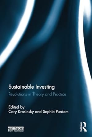 sustainable investing 1st edition cary krosinsky ,sophie purdom 1138678600,