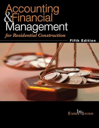 accounting and financial management for residential construction 1st edition emma shinn b001jsdf6i,