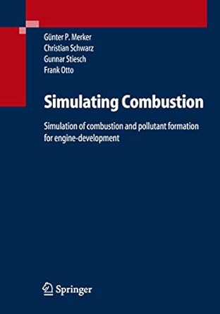 simulating combustion simulation of combustion and pollutant formation for engine development 1st edition