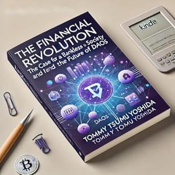 the financial revolution in the web3 era the case for a bankless society and the future of daos 1st edition