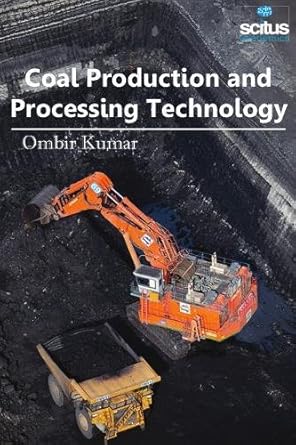 coal production and processing technology 1st edition ombir kumar 1681176793, 978-1681176796