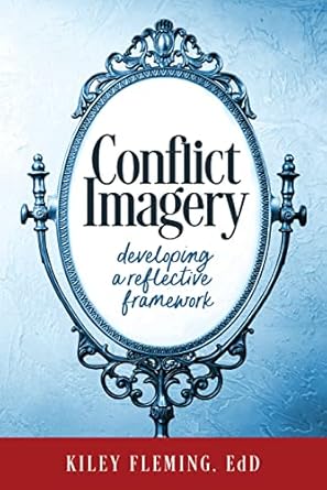 conflict imagery 1st edition kiley fleming b0bb89xjkm