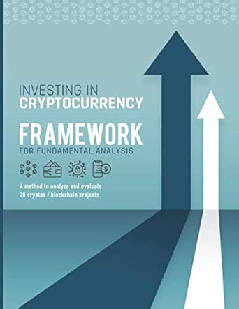 investing in cryptocurrency framework for fundamental analysis 1st edition investingbook s 1655305999,