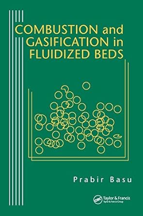 combustion and gasification in fluidized beds 1st edition prabir basu 0849333962, 978-0849333965