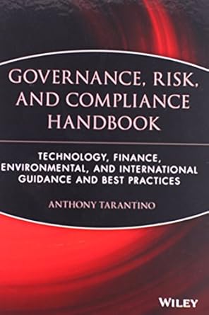 the governance risk and compliance handbook technology finance environmental and international guidance and