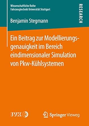 ein beitrag zur modellierungsgenauigkeit im bereich eindimensionaler simulation von pkw kuhlsystemen 1st