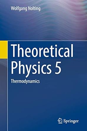 theoretical physics 5 1st edition nolting 3319479091, 978-3319479095