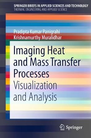 imaging heat and mass transfer processes visualization and analysis 2013th edition pradipta kumar panigrahi