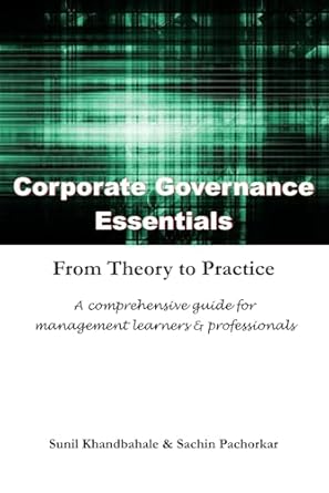 corporate governance essentials from theory to practice 1st edition sunil khandbahale ,sachin pachorkar