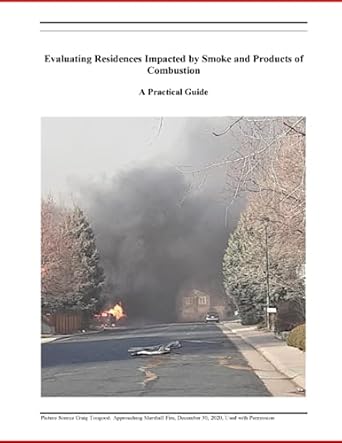 evaluating residences impacted by smoke and products of combustion 1st edition james l lieberman 0984682538,