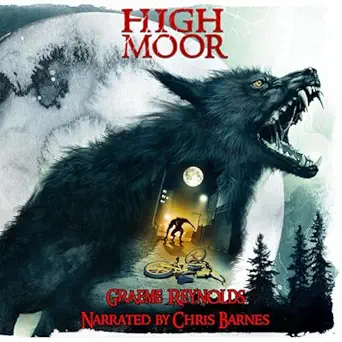 high moor 1st edition graeme reynolds ,chris barnes ,horrific tales publishing b0757z13kg