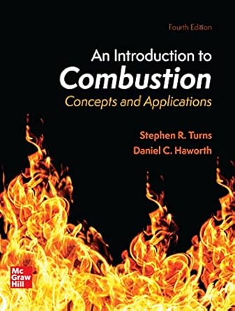 an introduction to combustion concepts and applications 4th edition stephen turns b09hblcgt9, 978-1260588842