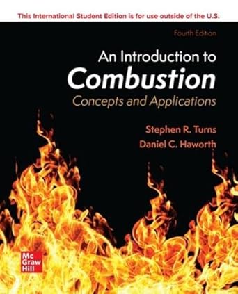 introduction to combustion concepts 1st edition daniel c haworth ,stephen turns 1260575527, 978-1260575521