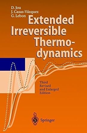 extended irreversible thermodynamics 3rd edition d jou ,j casas vazquez ,g lebon b001ehdpka, 978-3642565656