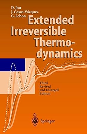 extended irreversible thermodynamics 1st edition d jou ,j casas vazquez ,g lebon 3642625053, 978-3642625053