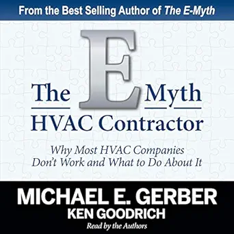 the e myth hvac contractor why most hvac companies dont work and what to do about it 1st edition michael e
