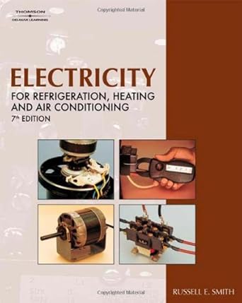 electricity for refrigeration heating and air conditioning by russell e smith 1st edition russell e smith